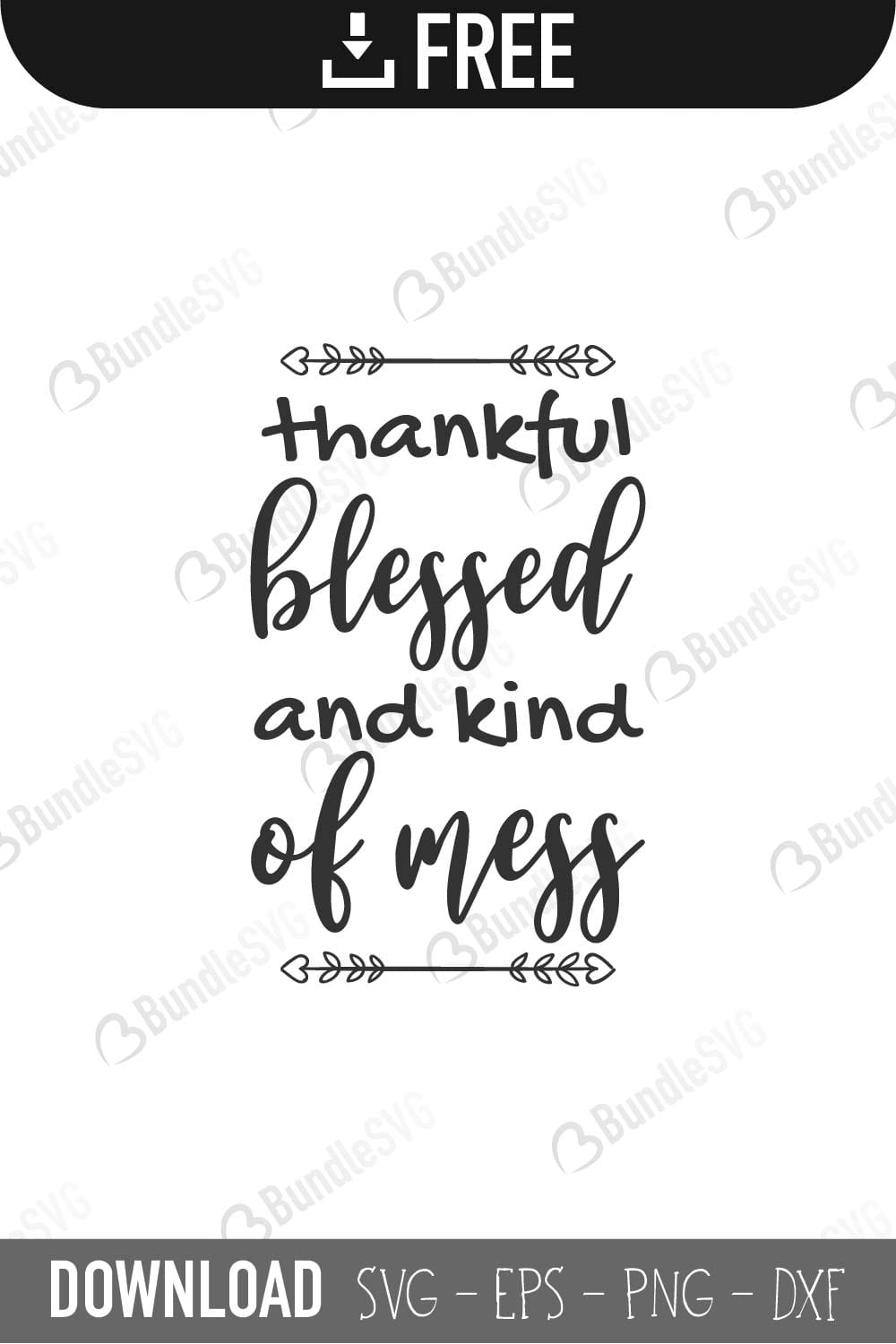 hot mess, digital download, thankful, blessed, kind, mess, thankful blessed and kind of a mess free, thankful blessed and kind of a mess svg free, thankful blessed and kind of a mess svg cut files free, thankful blessed and kind of a mess download, shirt design, cut file,
