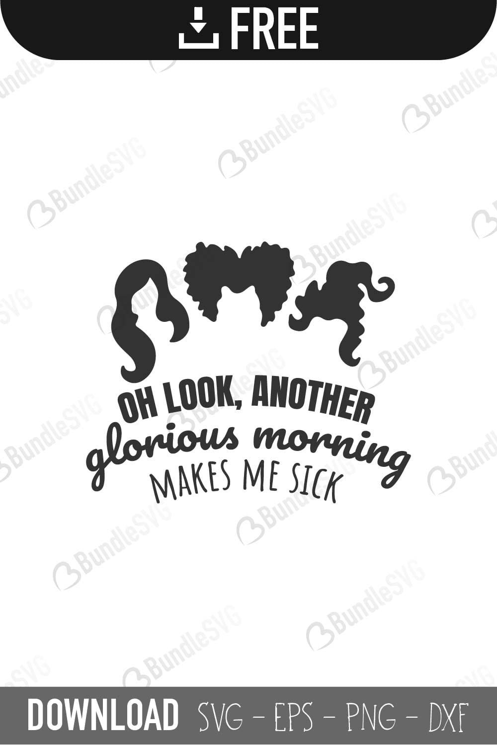 hocus pocus, sanderson sisters, morning makes, halloween, halloween svg, basic witch, me sick, witches halloween, oh look another glorious morning free, oh look another glorious morning svg free, oh look another glorious morning svg cut files free, download, cut file,