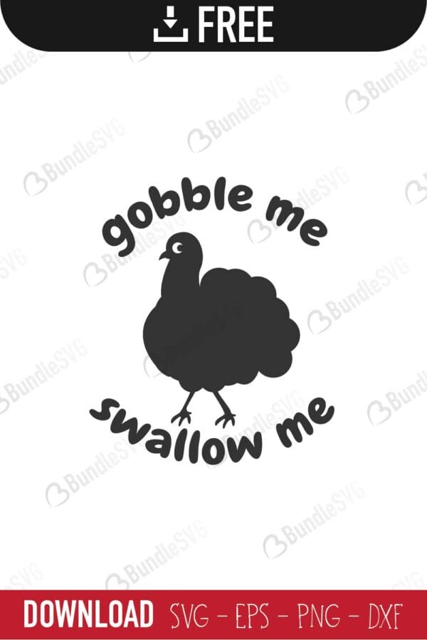 thanksgiving, turkey, thanksgiving turkey, thanksgiving shirt, turkey shirt, shirt funny, gobble me swallow me turkey free, gobble me swallow me turkey svg free, svg cut files free, download, cut file,