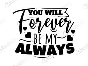 you, will, forever, be, my, always, free, svg free, svg cut files free, download, cut file,