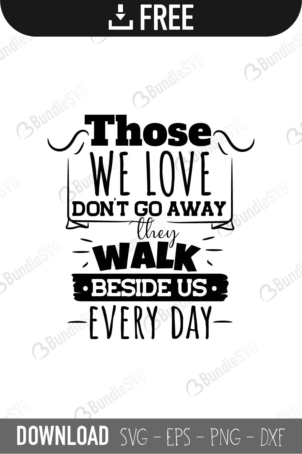 those, we, love, go, away, walk, beside us, every, day, free, svg free, svg cut files free, download, cut file,
