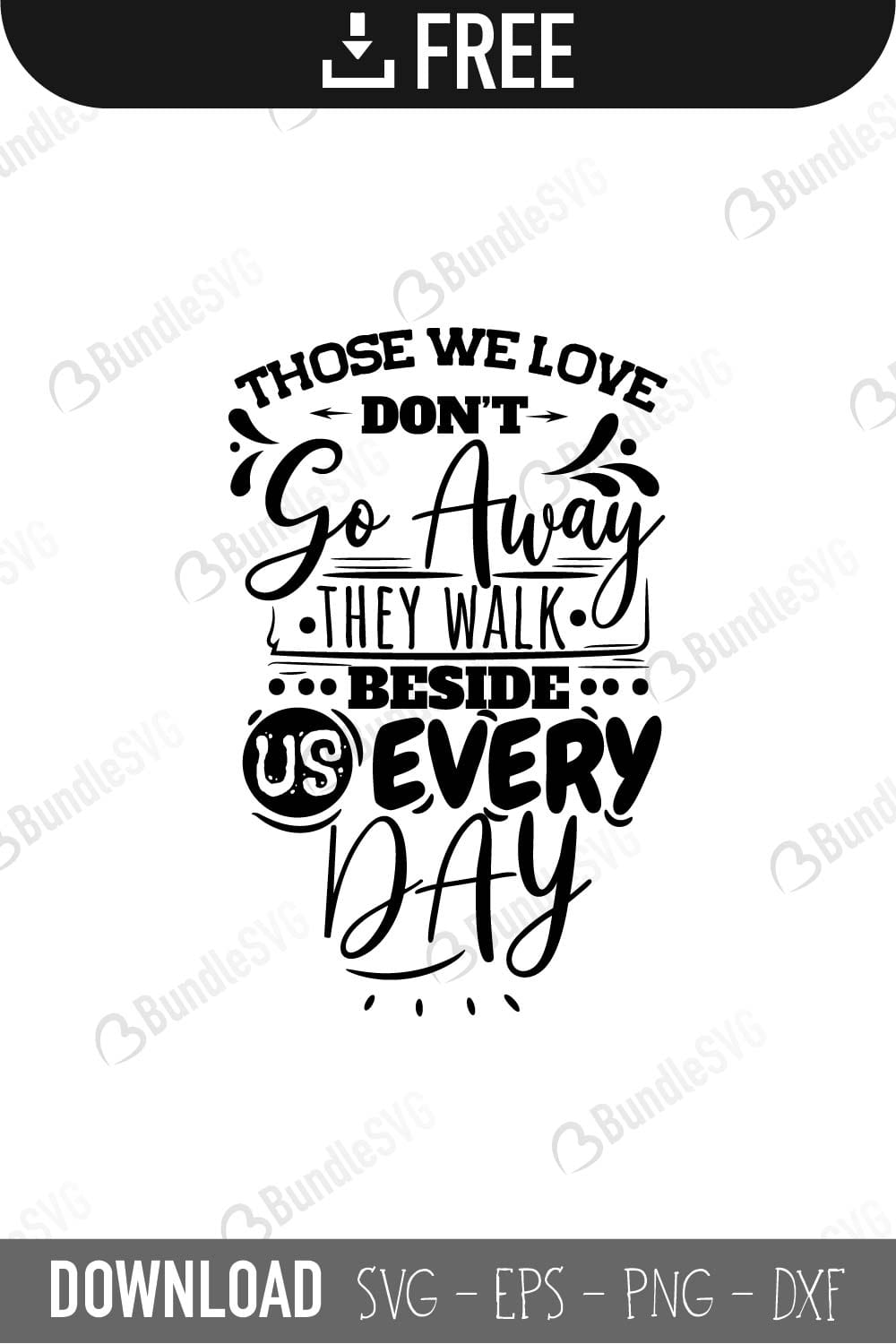 those, we, love, go, away, walk, beside us, every, day, free, svg free, svg cut files free, download, cut file,