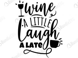 wine, little, laugh, a late, free, svg free, svg cut files free, download, cut file,