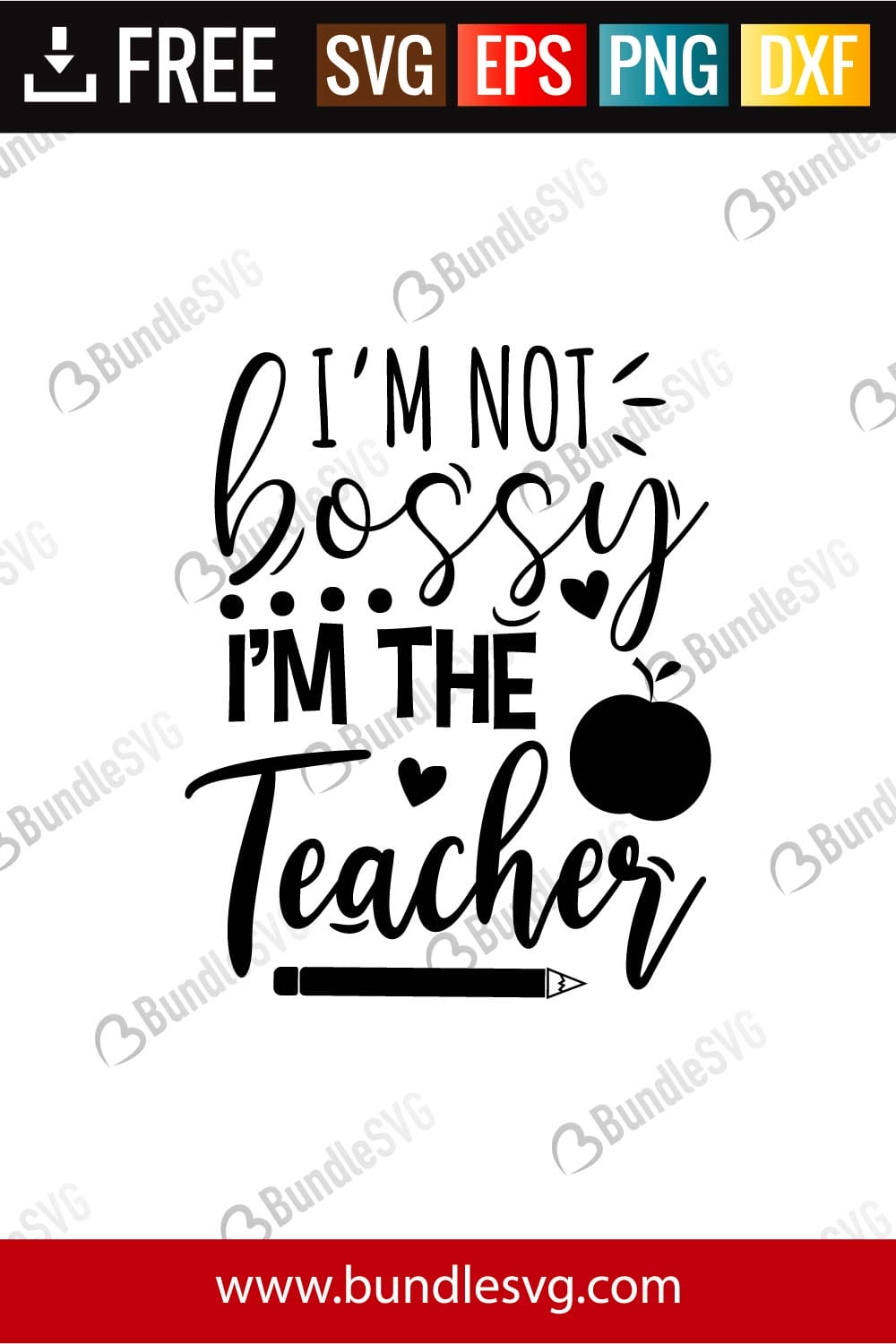 I’m Not Bossy I’m The Teacher SVG Cut Files Free Download | BundleSVG.com