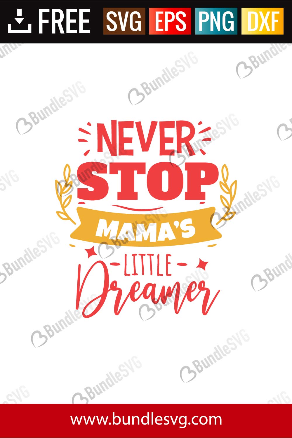 Never Stop Mama’s Little Dreamer SVG Cut Files Free Download ...