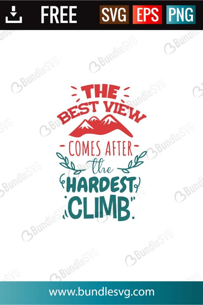 The Best View Comes After The Hardest Climb SVG Cut Files Free Download ...