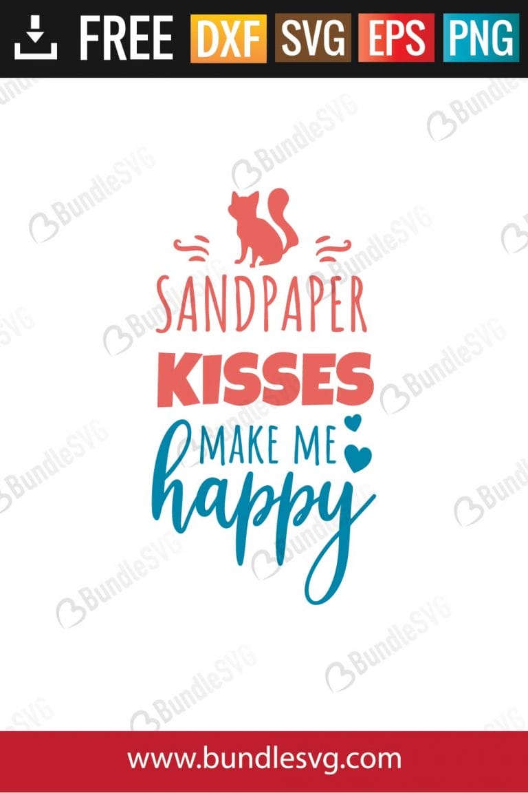 Sandpaper Kisses Make Me Happy SVG Files Free Download