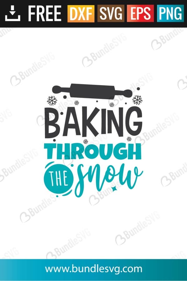 Baking Through The Snow SVG Files