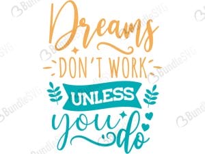 Dreams Don't Work Unless You Do SVG Files