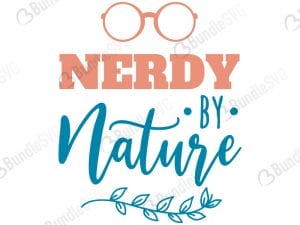 Nerdy By Nature SVG Files