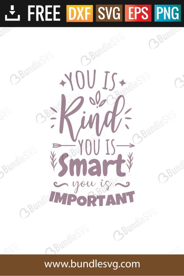 You Is Kind You Is Smart SVG Files