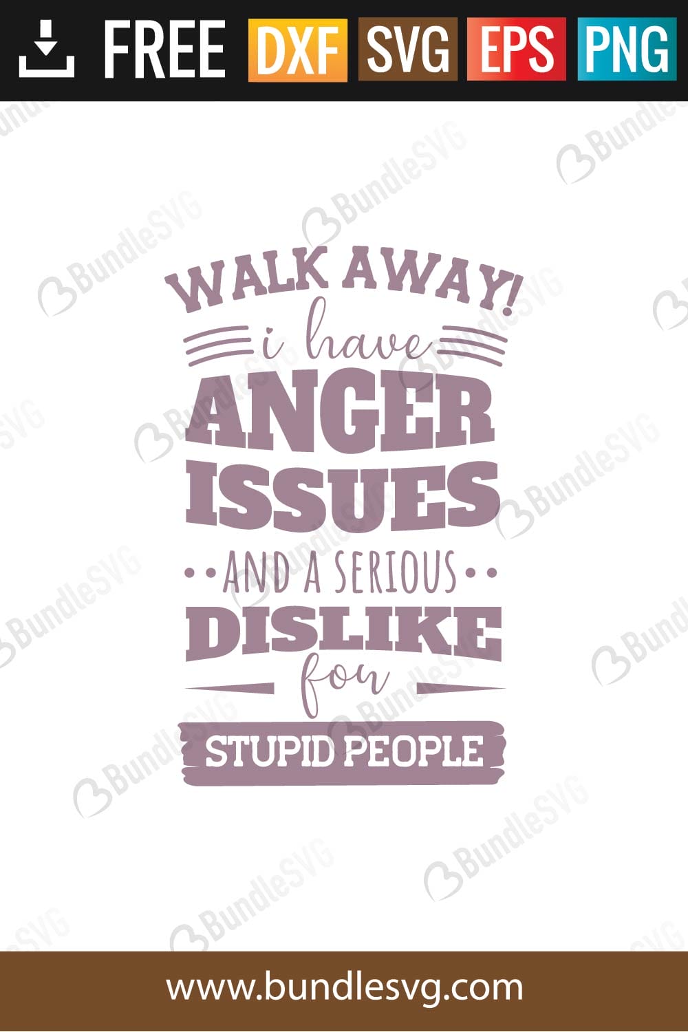 Walk Away I Have Anger Issues SVG Files