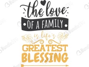 The Love of A Family Is Life's Greatest Blessing SVG