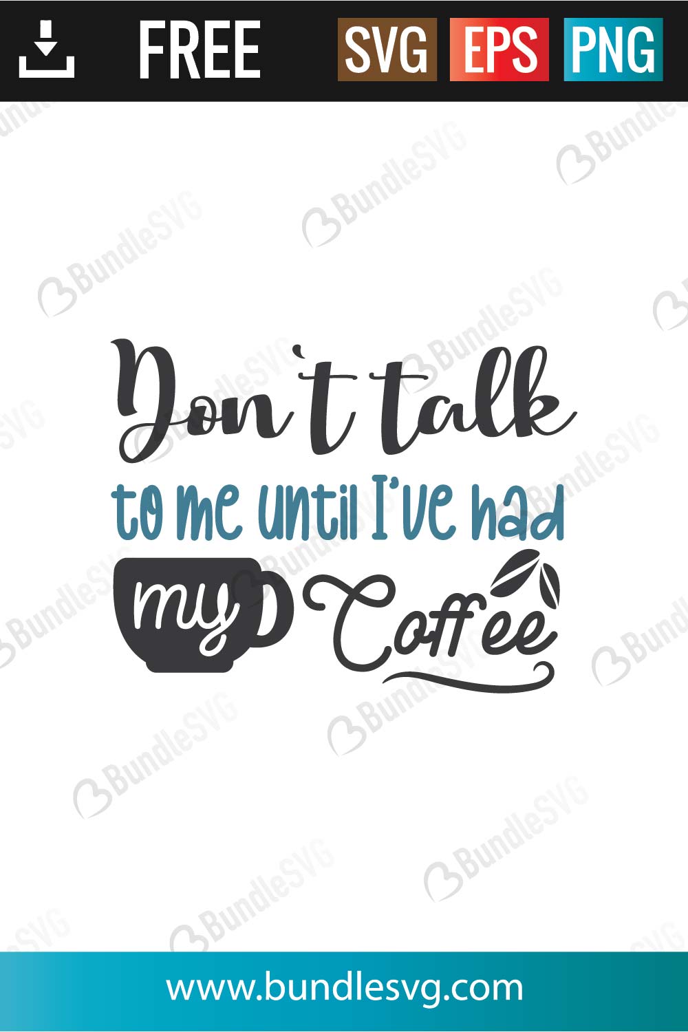 Don't Talk To Me Until I've Had My Coffee SVG Cut Files