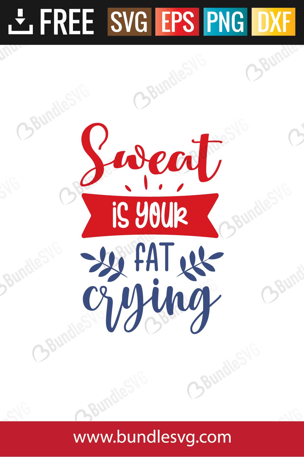 Sweat Is Your Fat Crying SVG