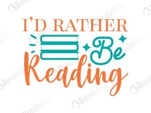 I'd Rather Be Reading SVG Cut Files