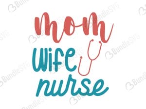 Mom Wife Nurse SVG