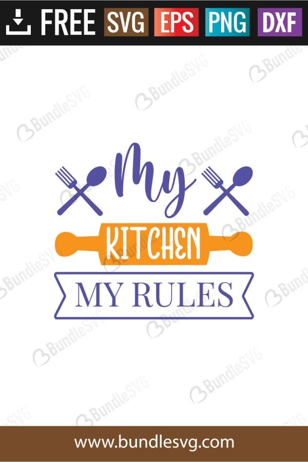 My Kitchen My Rules SVG Cut Files