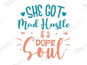 She Got Mad Hustle and A Dope Soul SVG