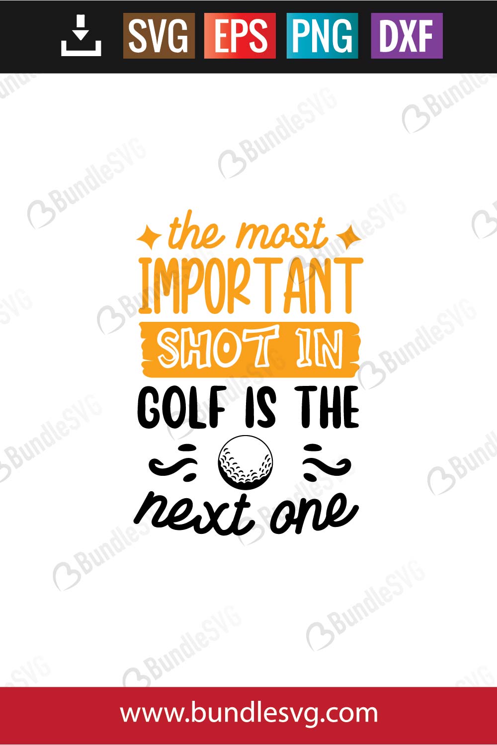 The Most Important Shot In Golf Is The Next One Svg