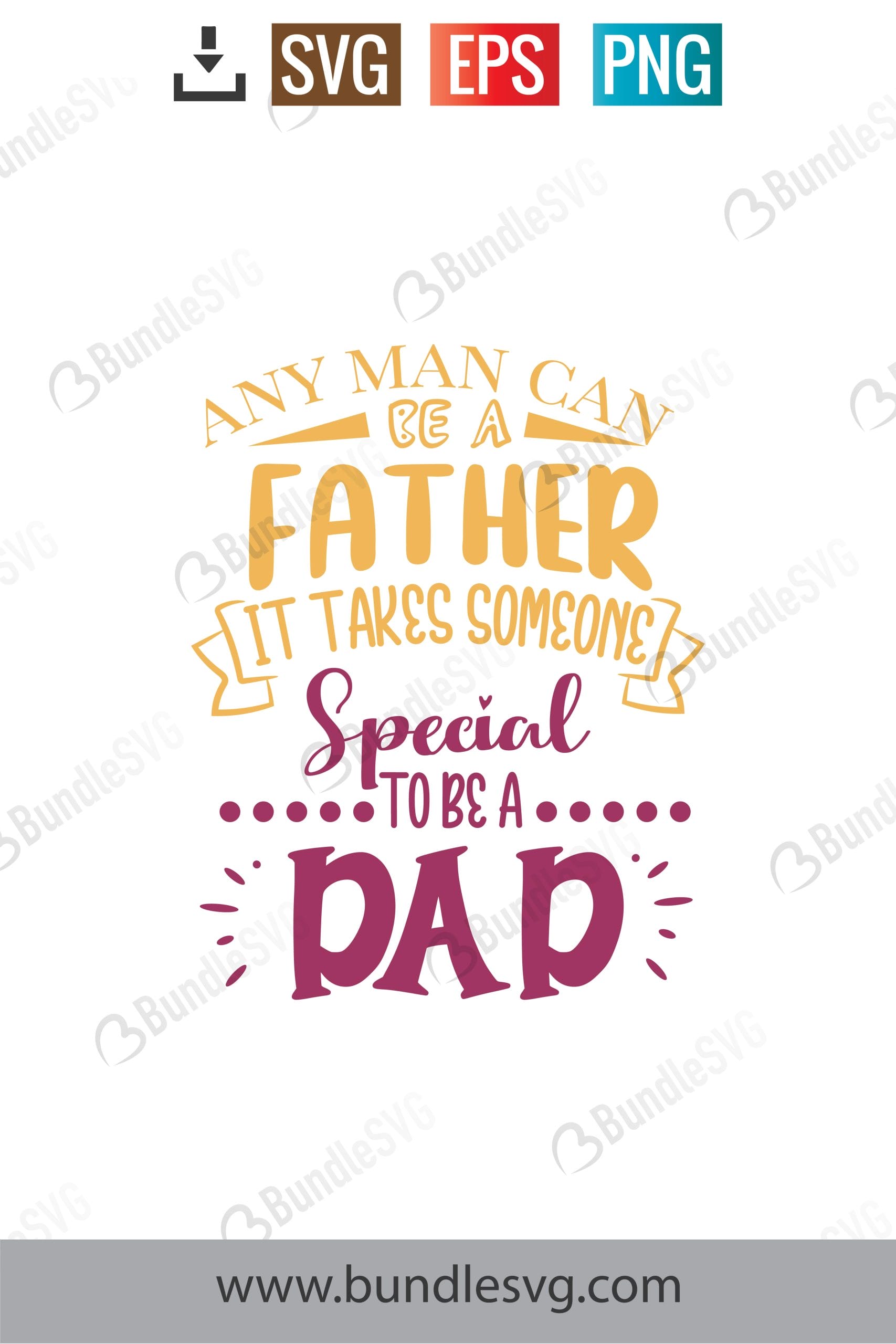 Any Man Can Be A Father SVG Cut Files