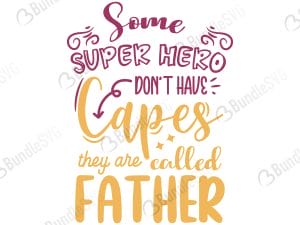 Some Super Hero Don't Have Capes SVG Cut Files