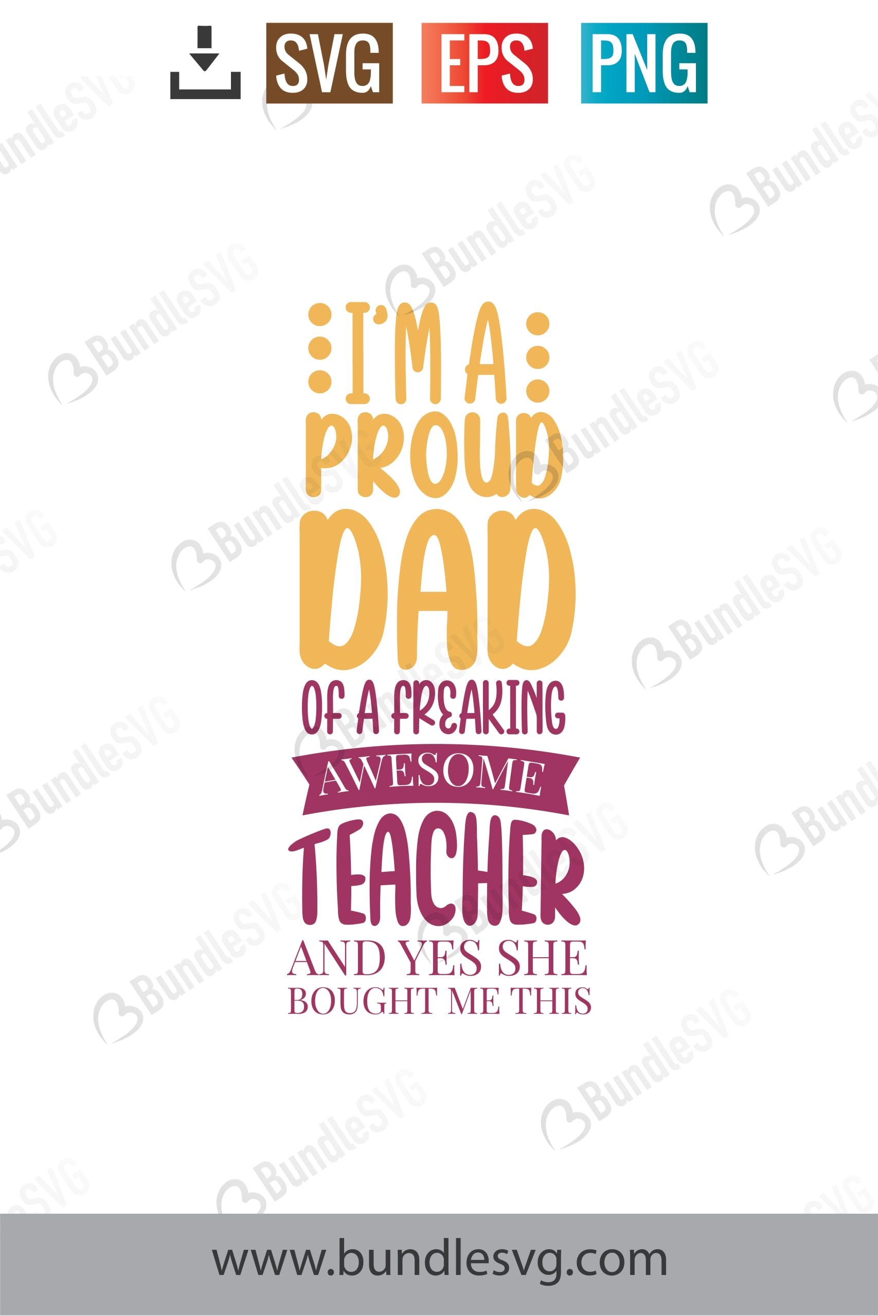 I'm A Proud Dad Of A Freaking Awesome Teacher SVG Cut Files