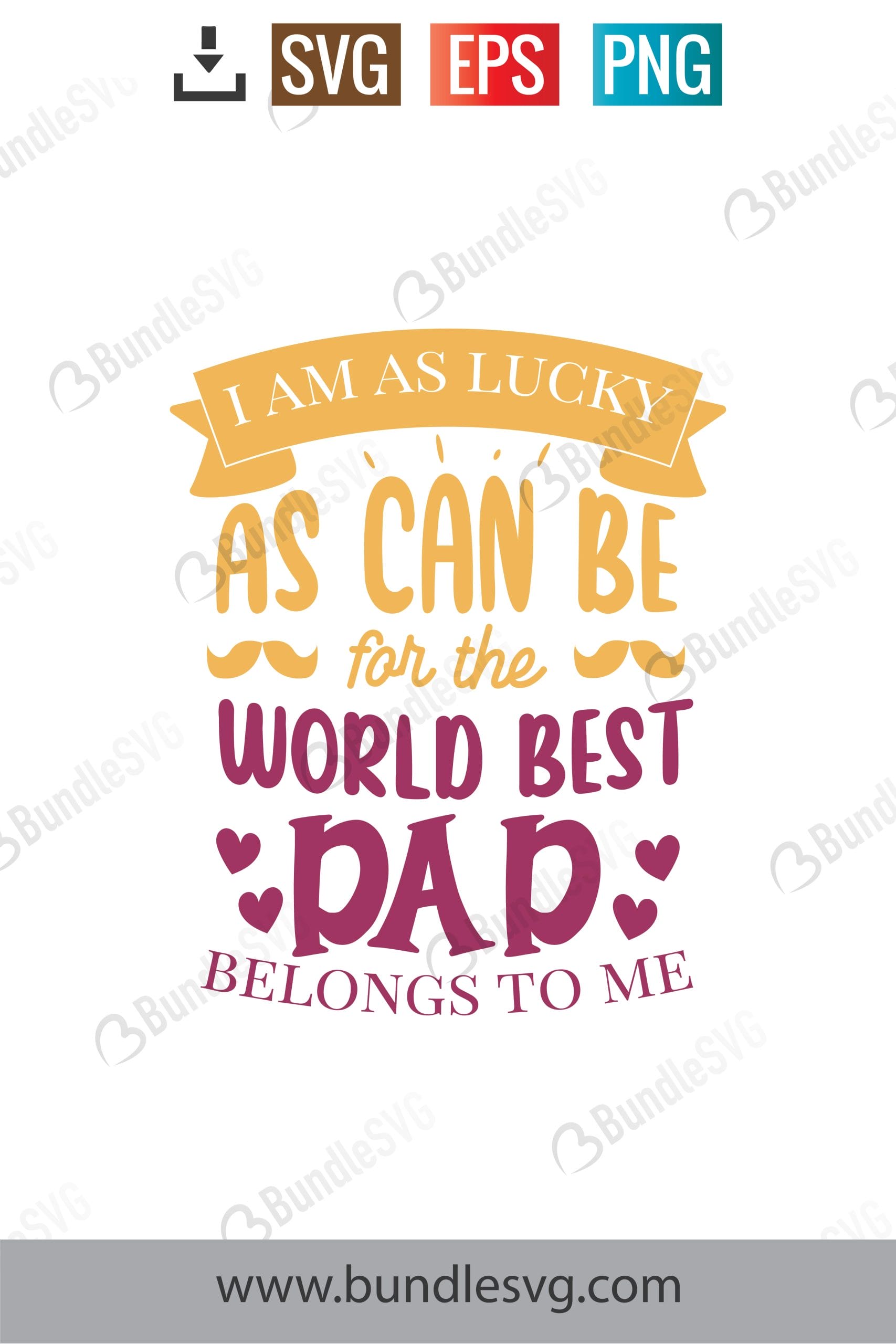 I Am As Lucky As Can Be For The World Best Dad SVG Cut Files