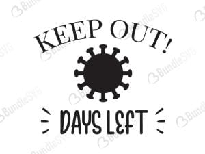Keep Out Days Left SVG Cut Files