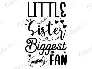 Little Sister Biggest Fan SVG Cut Files