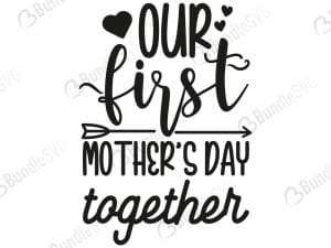 Our First Mother's Day SVG Cut Files