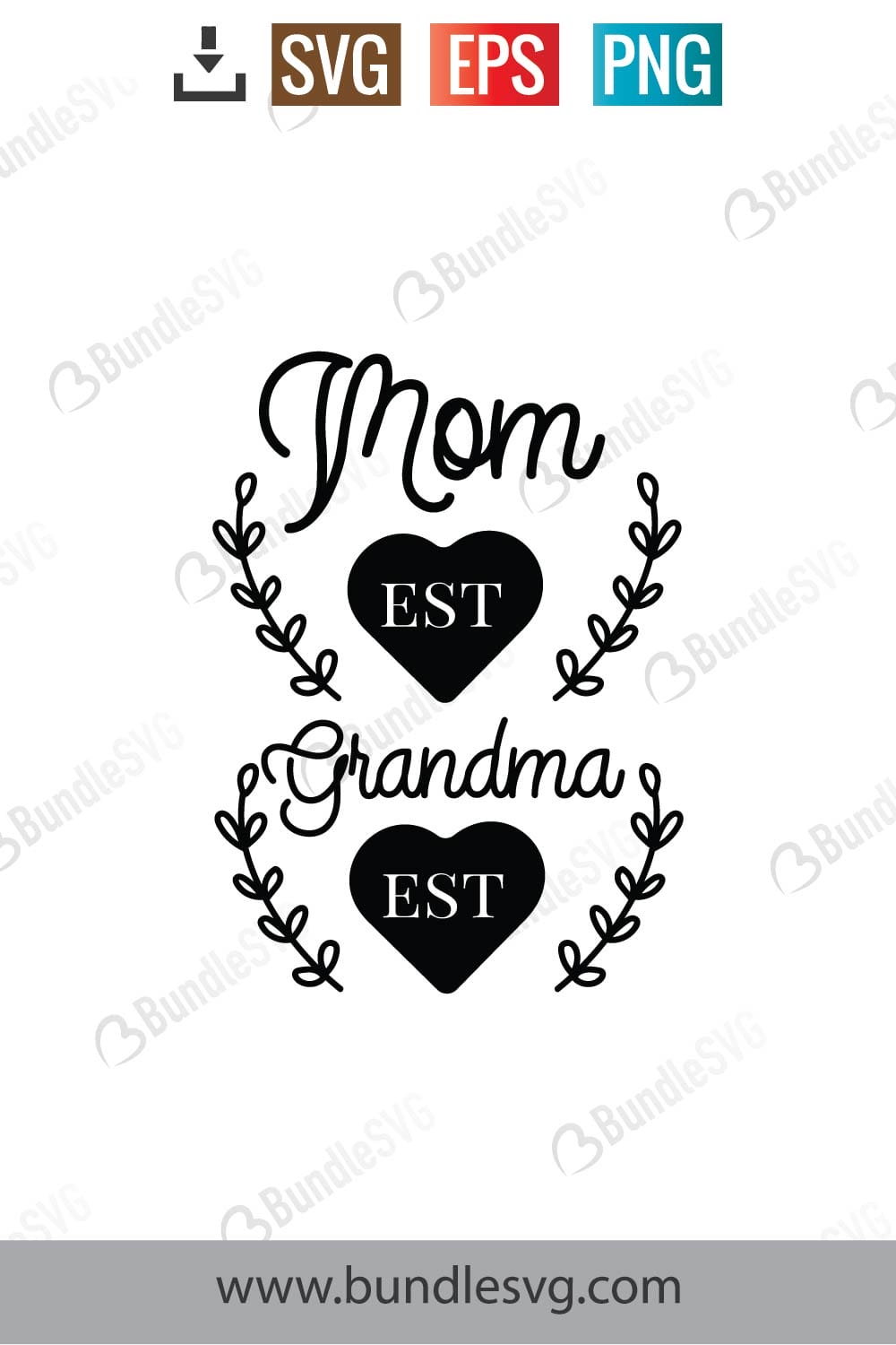 Mom Est Grandma Est SVG Cut Files