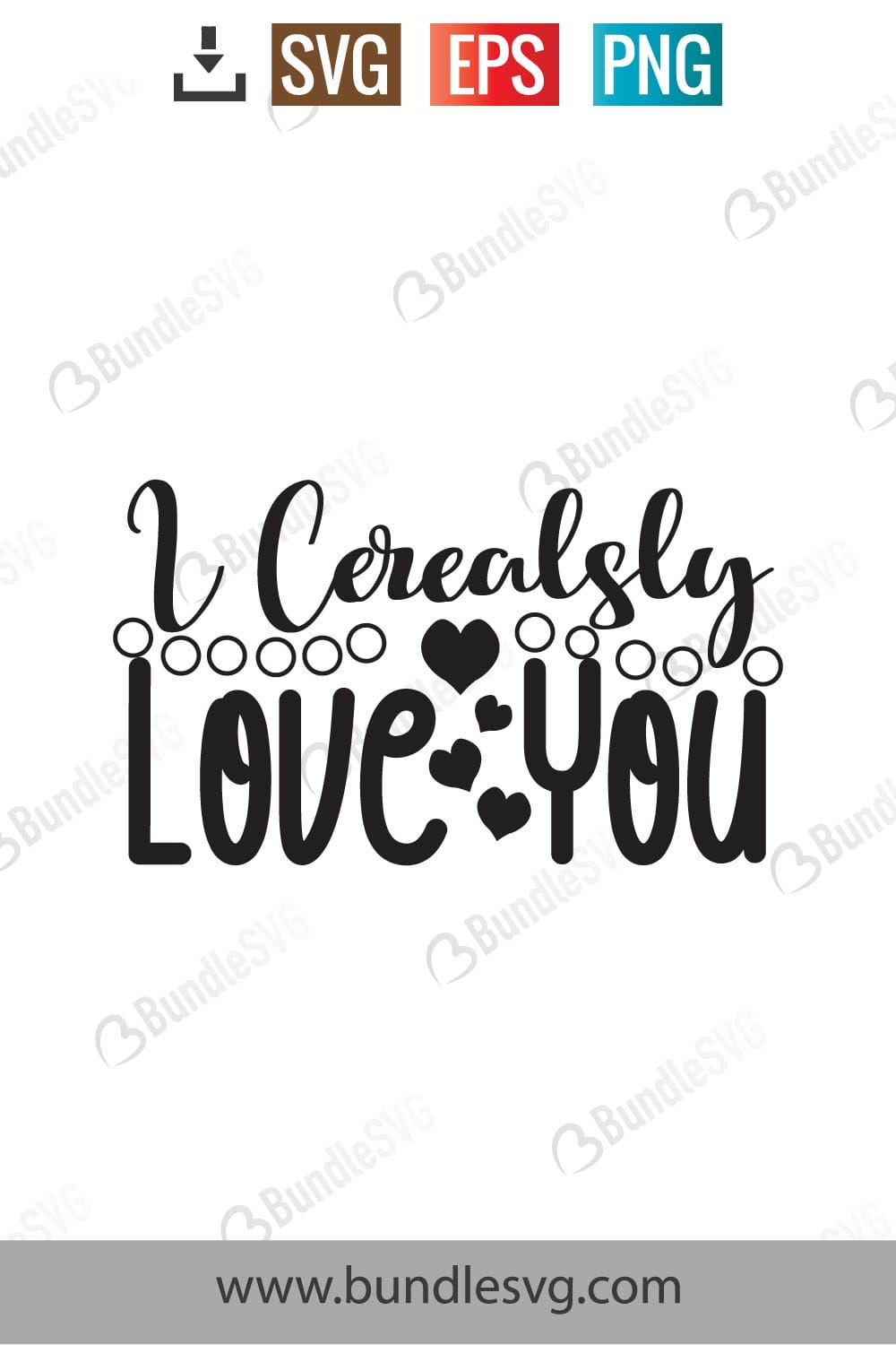 I Cerealsly Love You Svg