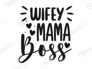 Wifey Mama Boss Svg