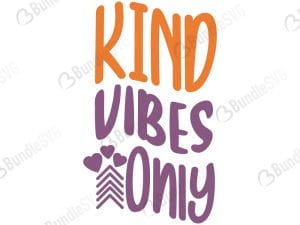 Kind Vibes Only Svg