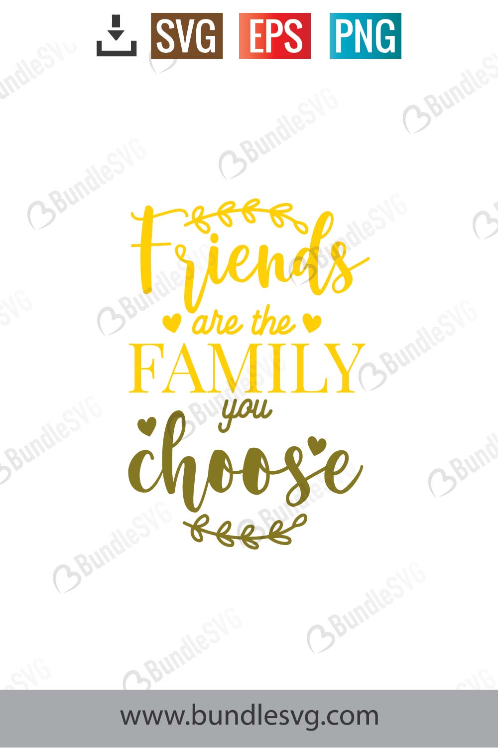 Friends Are Family You Choose SVG Cut Files
