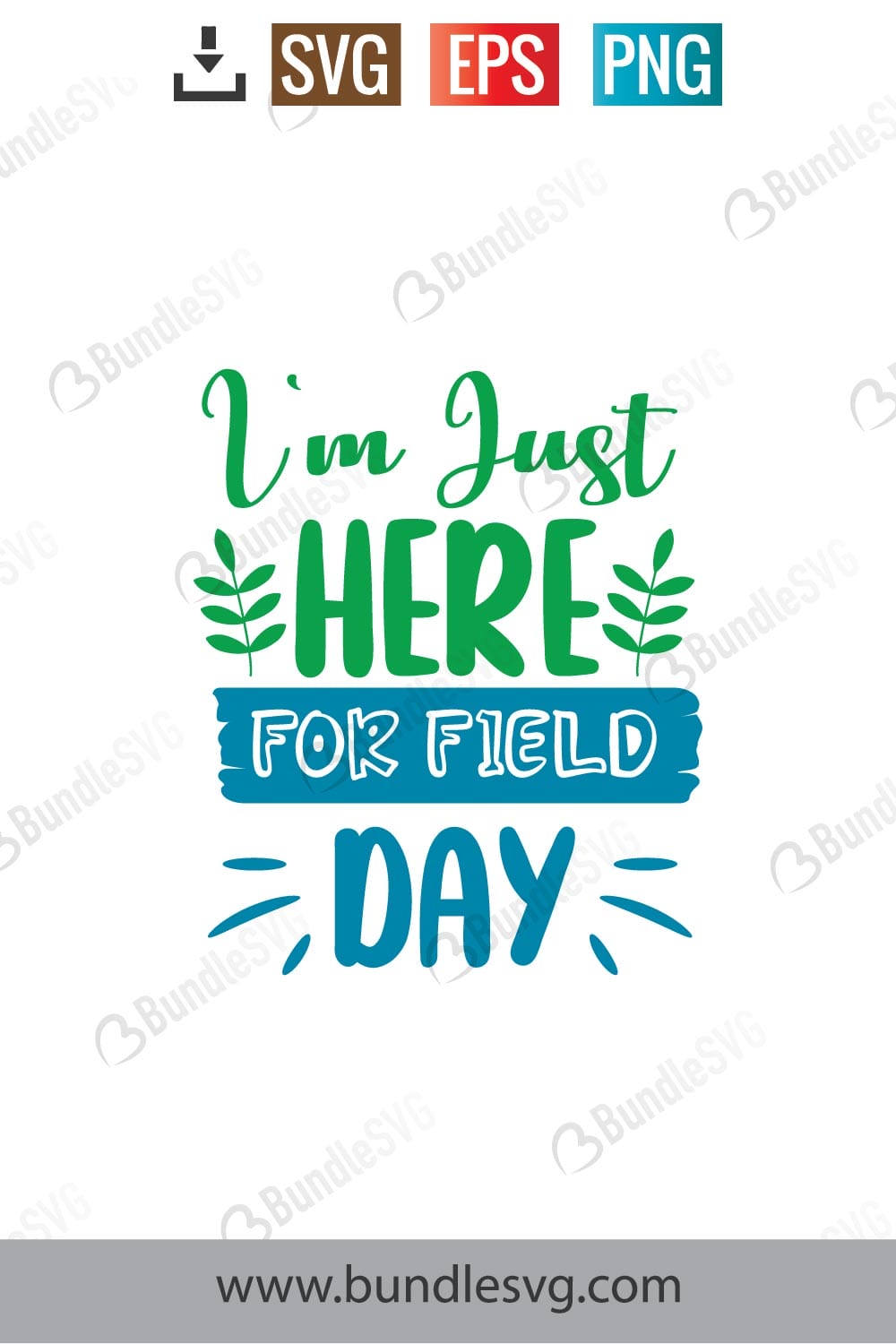 I'm Just Here For Field Day SVG Cut Files