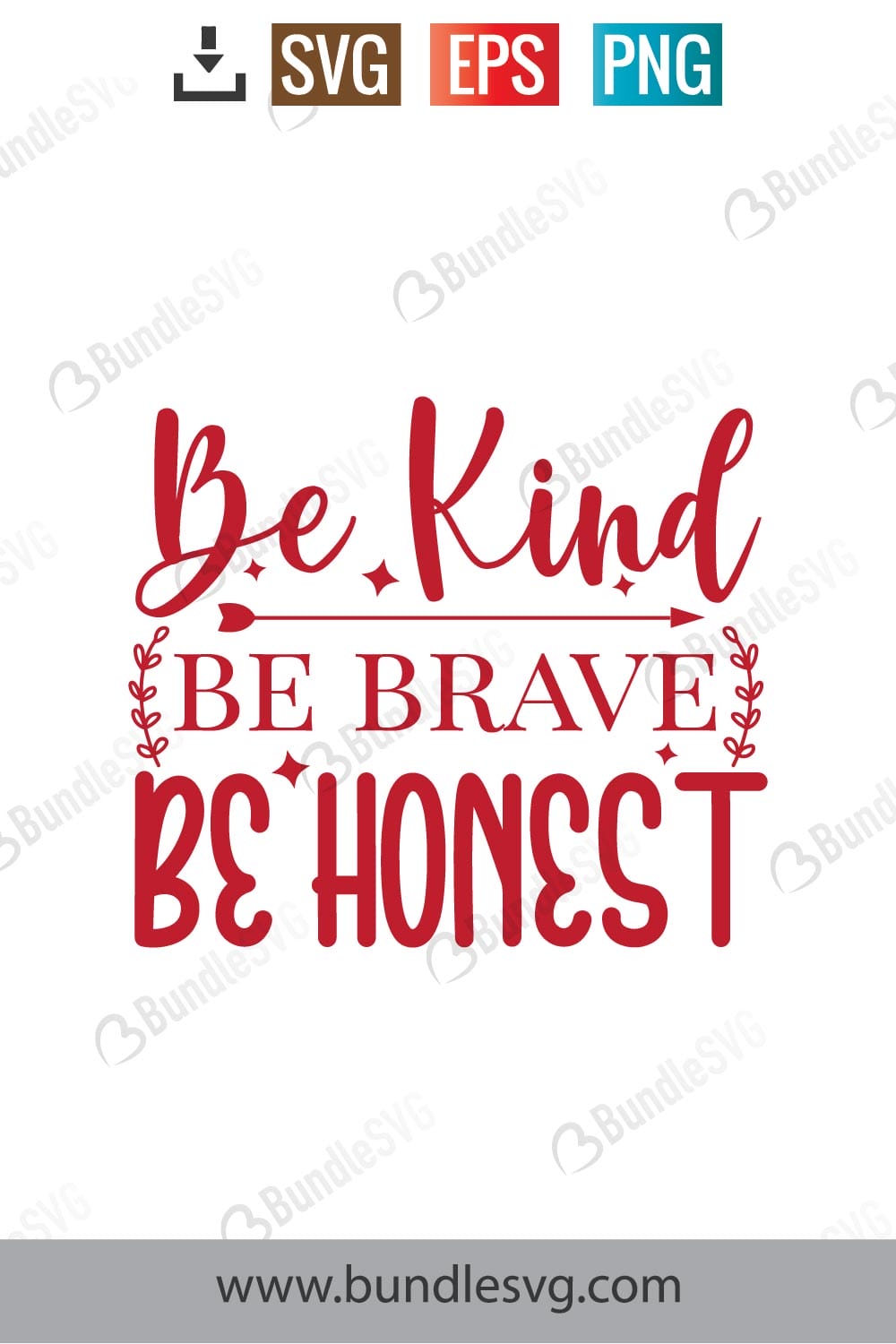 Be Kind Be Brave Be Honest SVG Cut Files