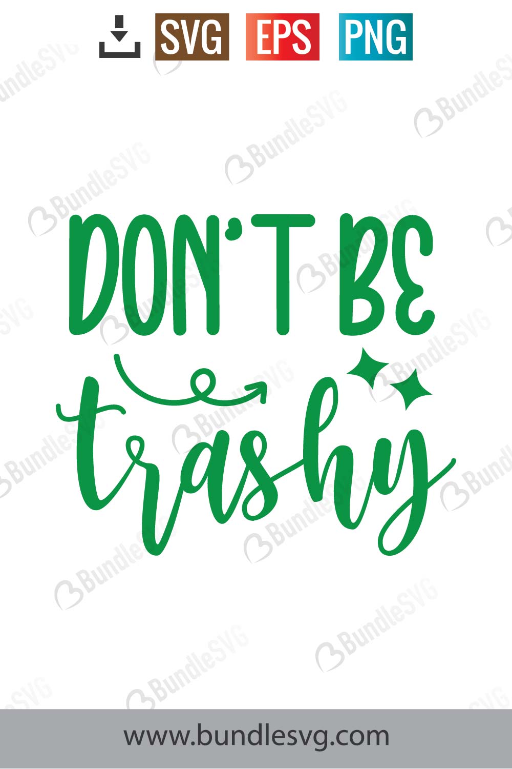 Don't Be Trashy SVG Cut Files