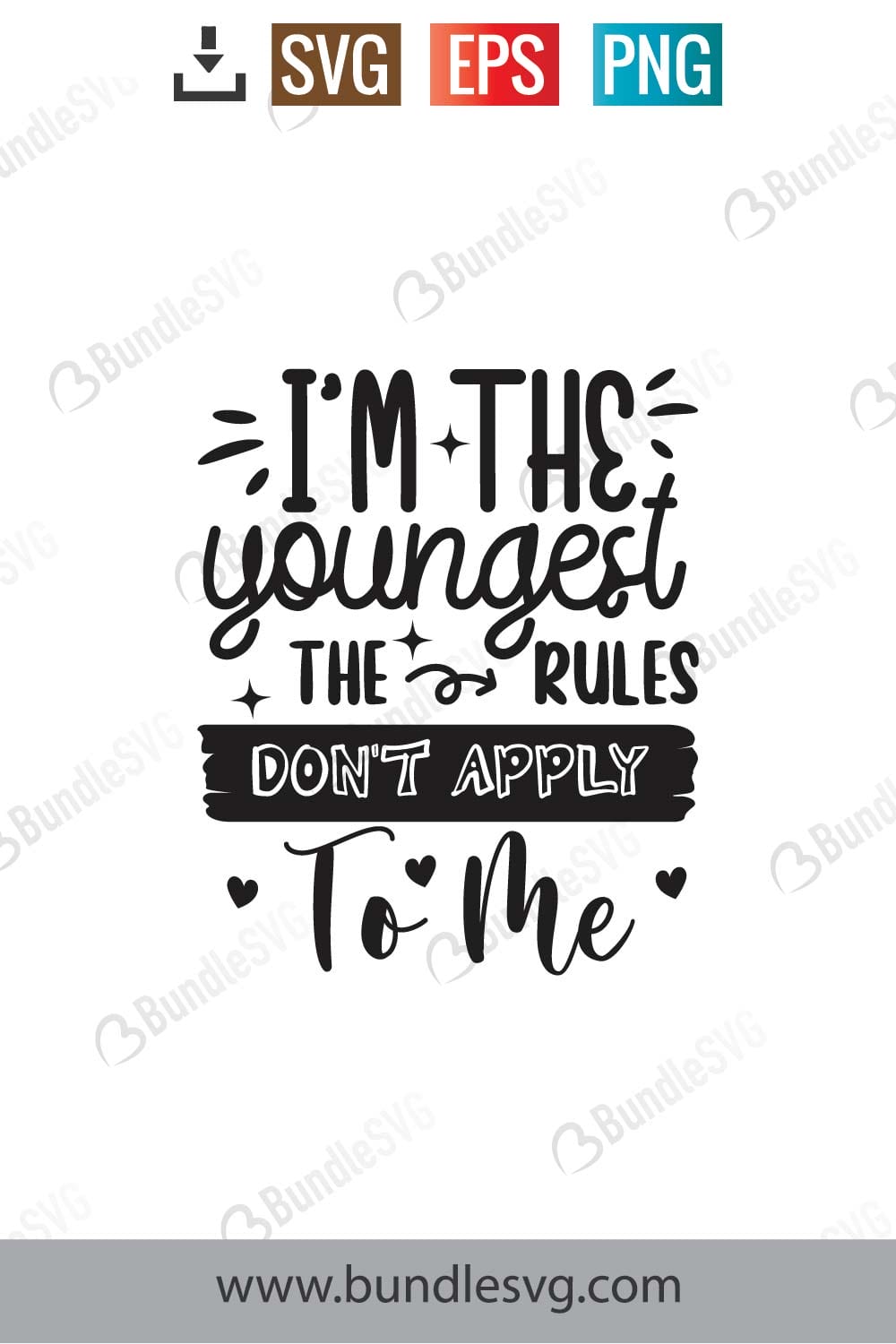 I'm The Youngest The Rules Don't Apply To Me.