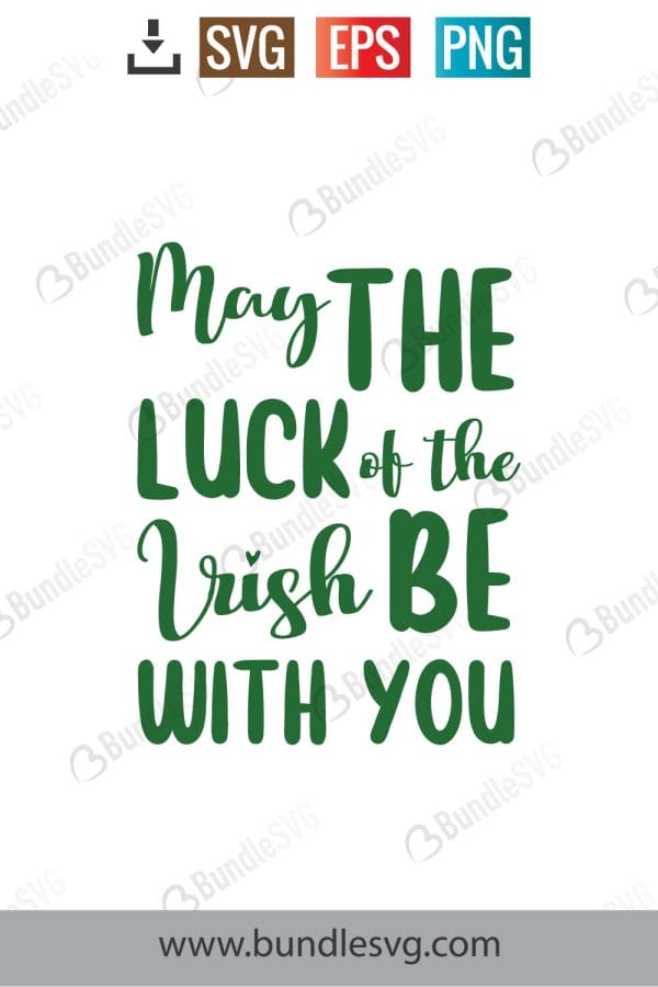 May The Luck of The Irish Be With You SVG Cut Files