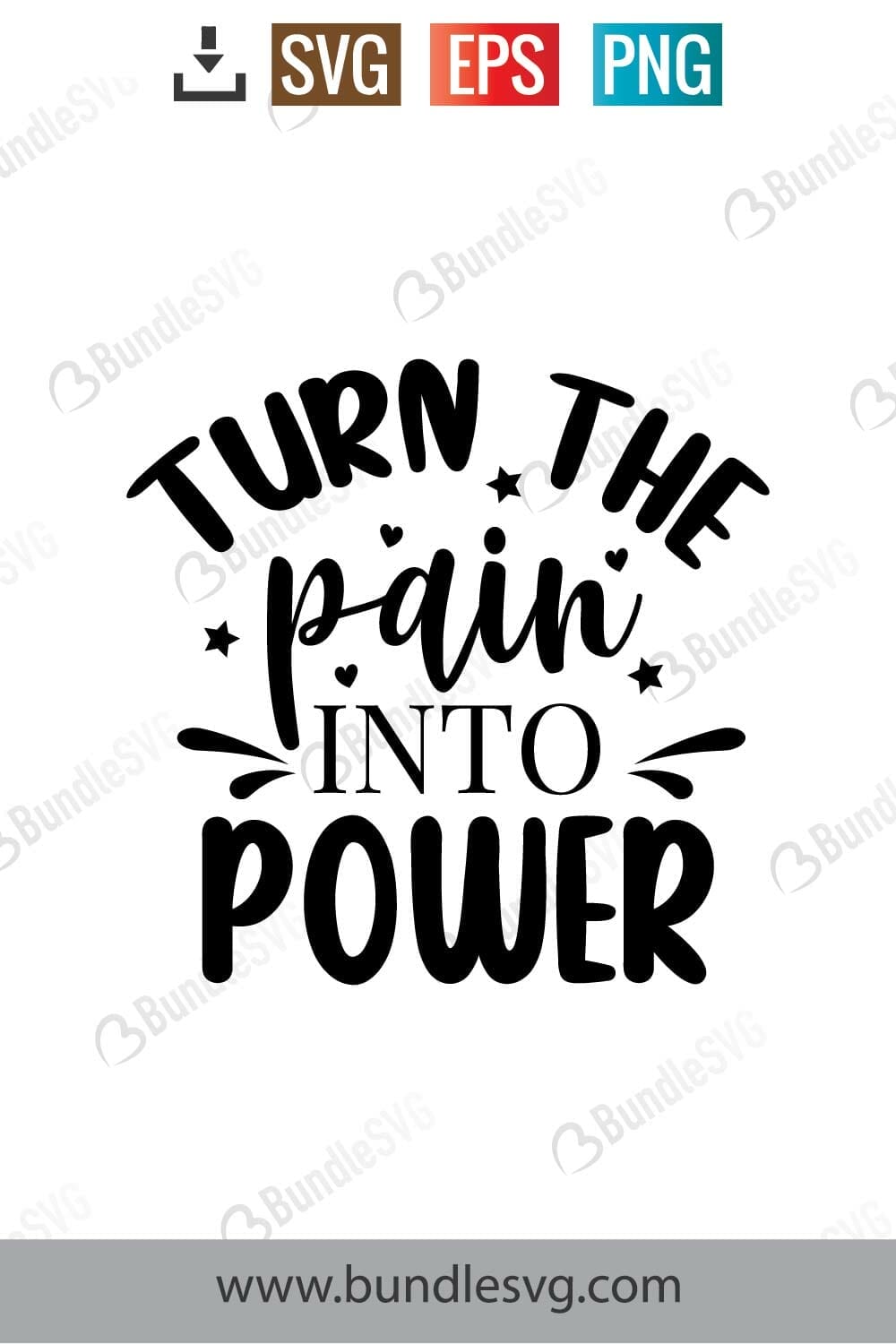 Turn The Pain Into Power SVG Cut Files