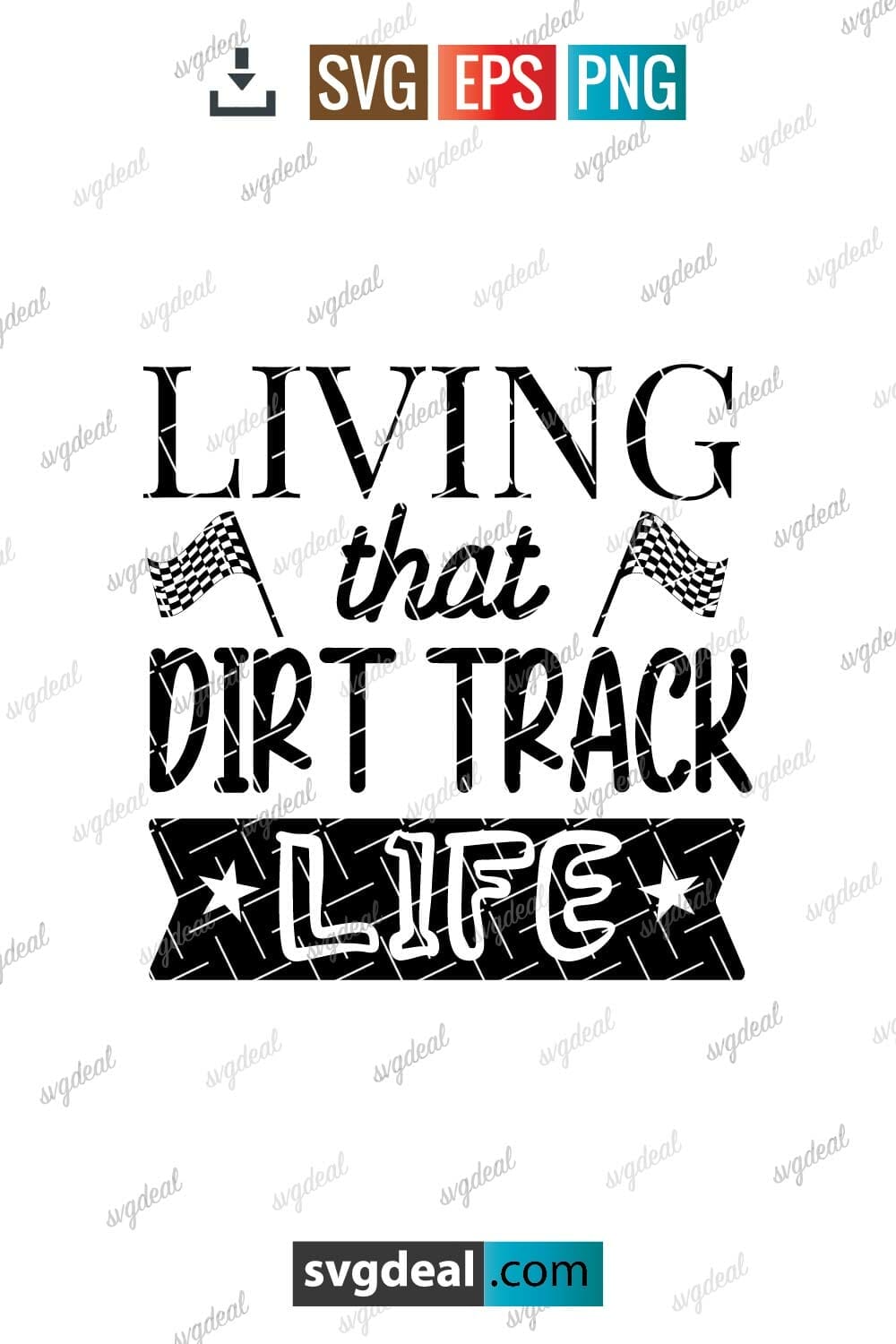 Living That Dirt Track Life SVG Cut Files