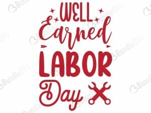 Well Earned Labor Day SVG Cut Files