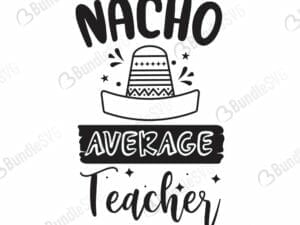 Nacho Average Teacher Svg