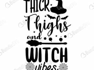 Thick Thighs And Witch Vibes Svg