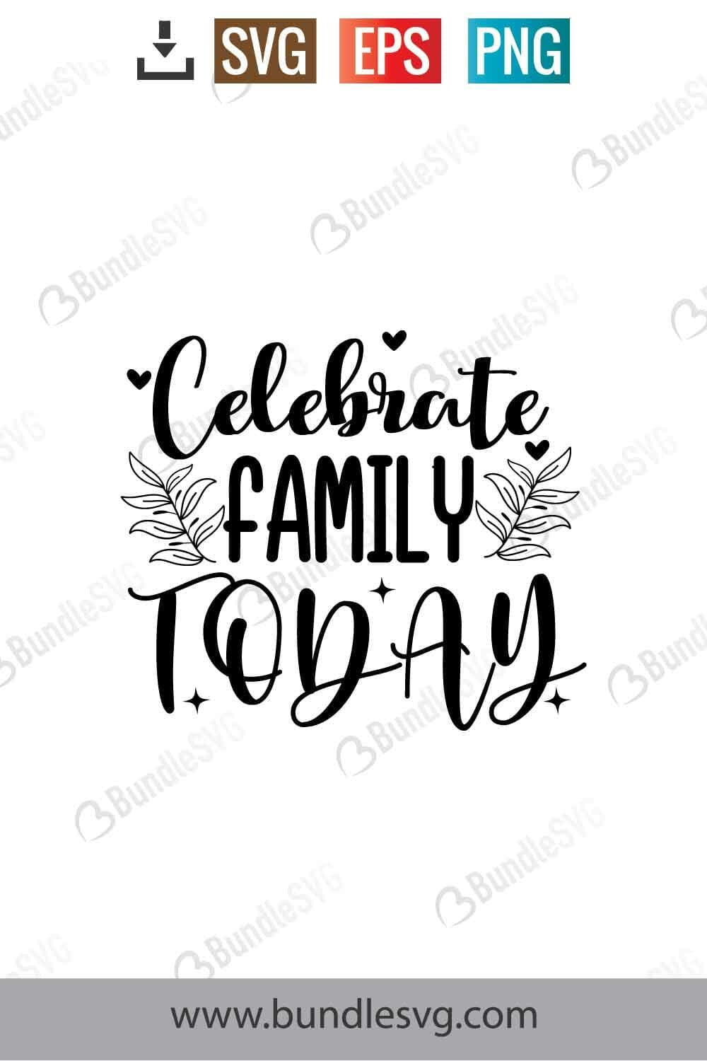 Celebrate family today svg