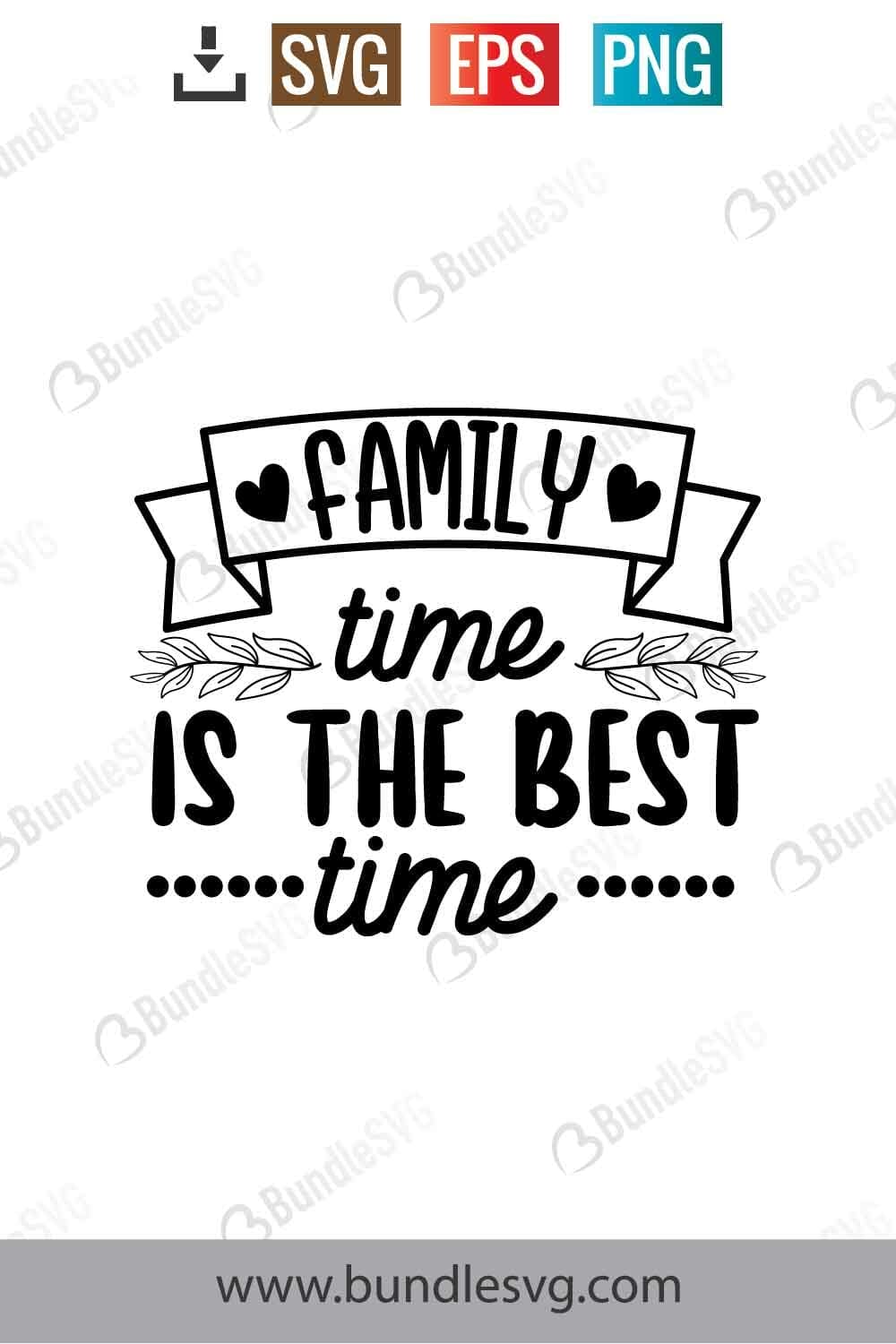 Family Time Is The Best Time Svg