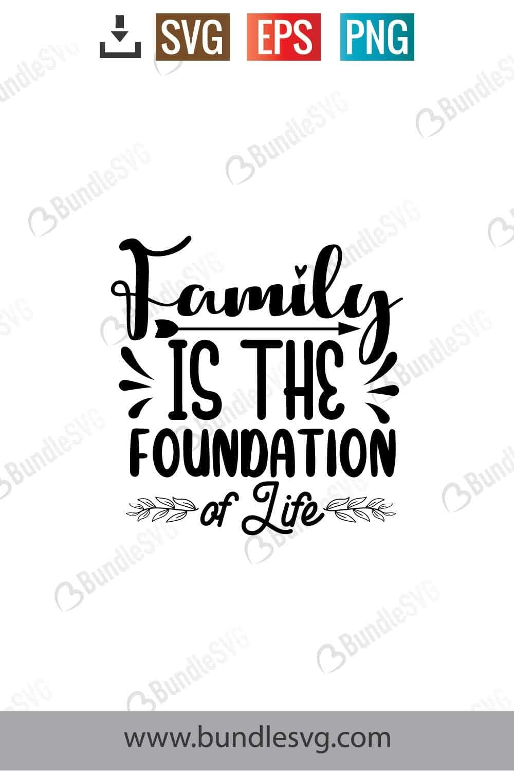 Family Is The Foundation Of Life Svg