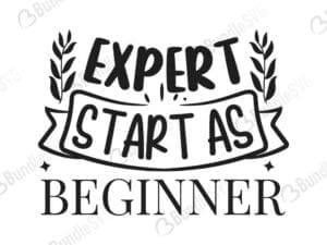 Experts Start As Beginners Svg